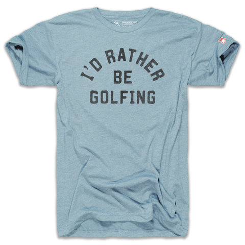 I'D RATHER BE GOLFING (UNISEX)